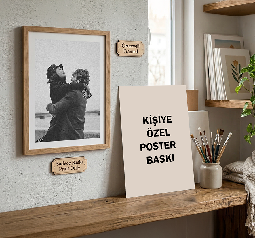Kişiye Özel Poster Baskı / Sen Tasarla